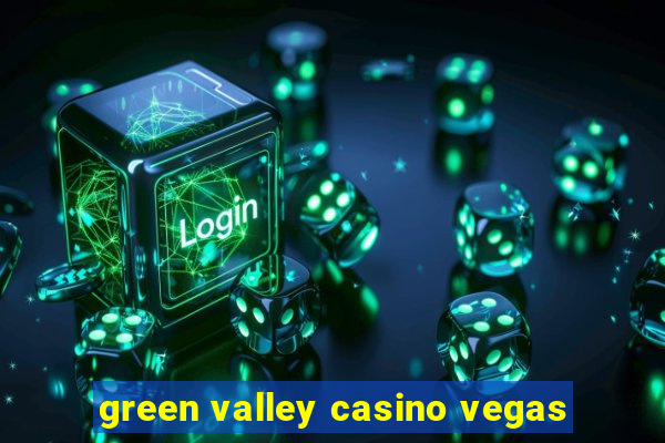 green valley casino vegas