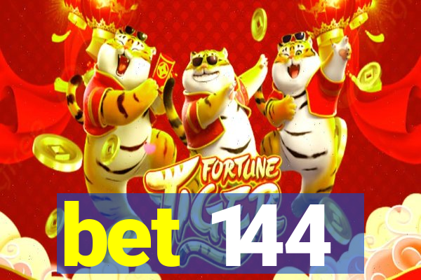 bet 144