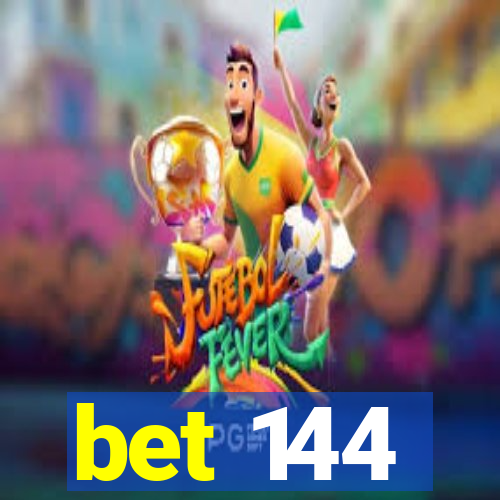 bet 144