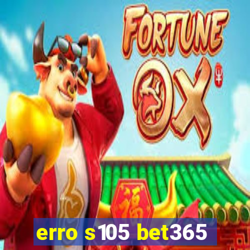 erro s105 bet365