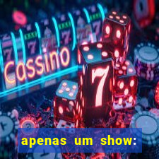 apenas um show: pancadaria 2