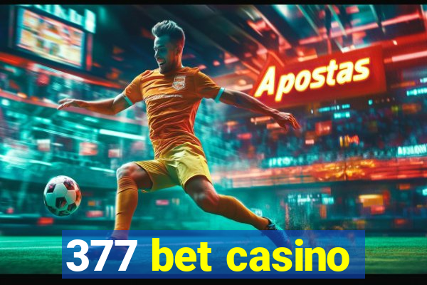 377 bet casino