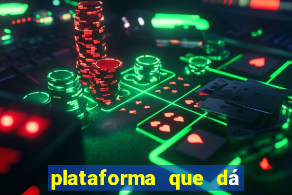 plataforma que dá b?nus para você jogar