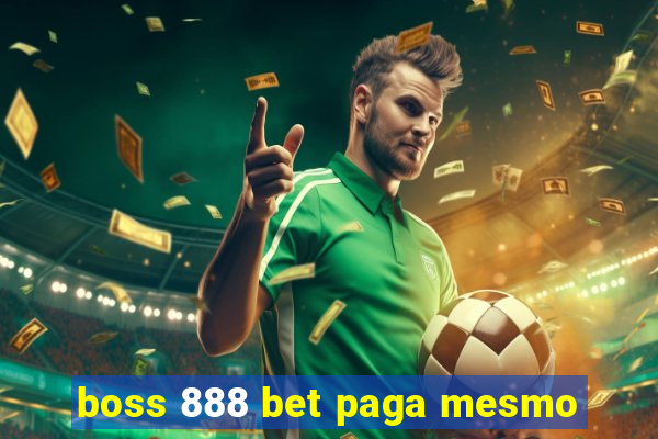 boss 888 bet paga mesmo