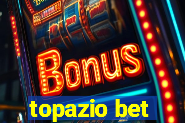 topazio bet