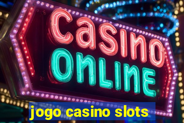 jogo casino slots