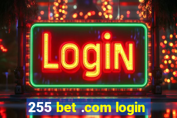 255 bet .com login