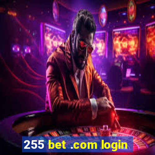 255 bet .com login