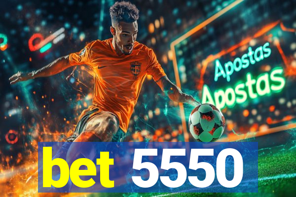 bet 5550