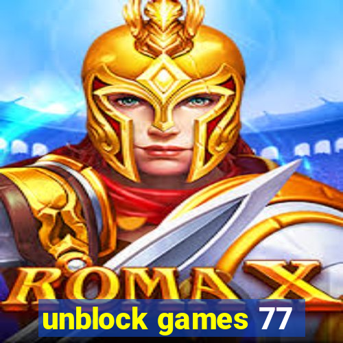 unblock games 77