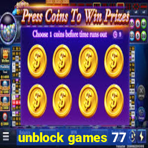 unblock games 77