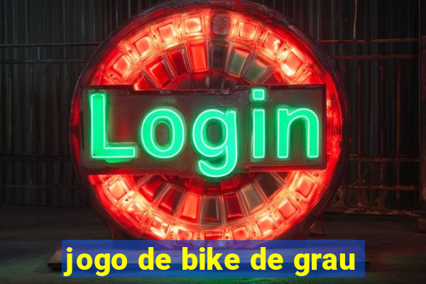 jogo de bike de grau