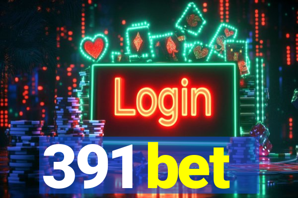 391 bet