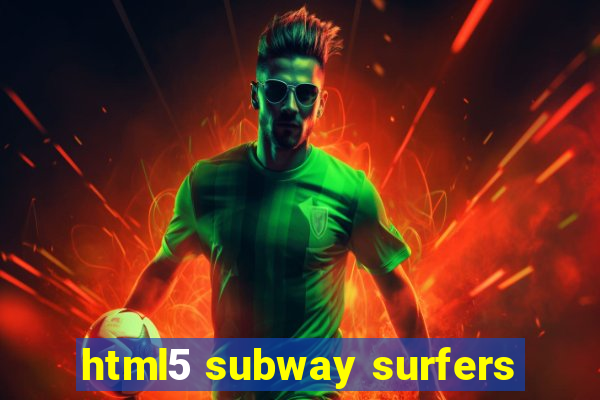 html5 subway surfers