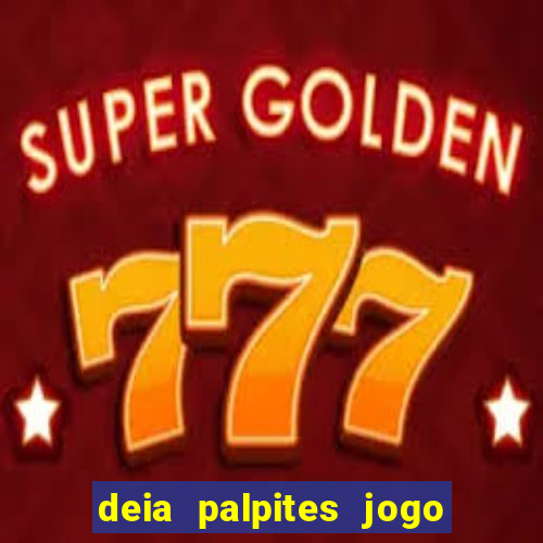 deia palpites jogo do bicho