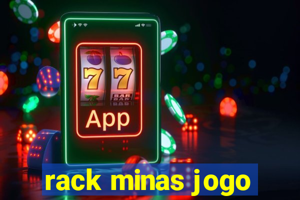 rack minas jogo