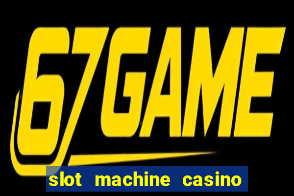 slot machine casino near me