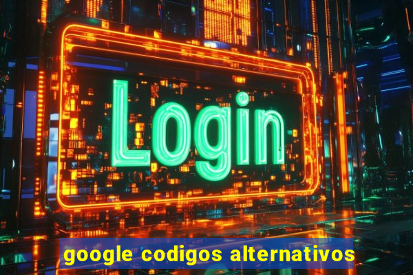 google codigos alternativos