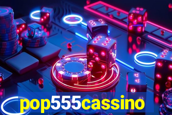 pop555cassino