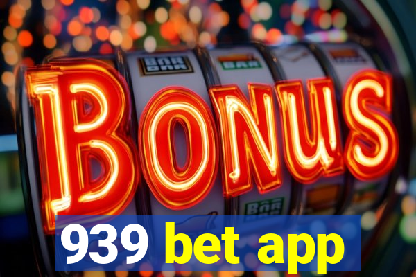 939 bet app