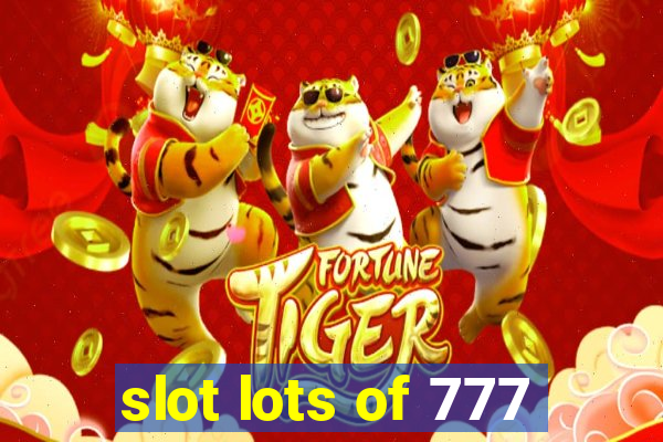 slot lots of 777