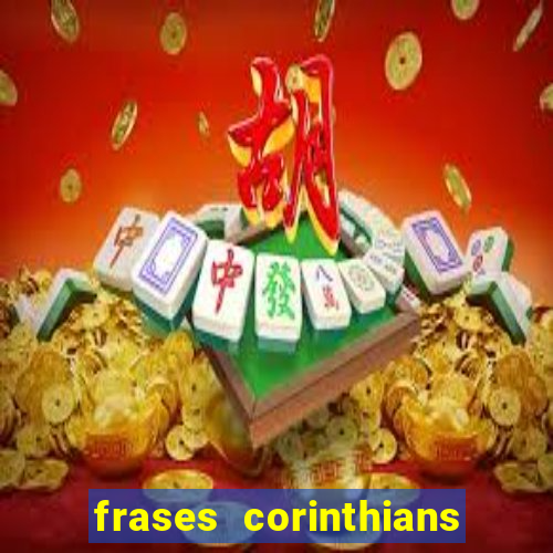 frases corinthians zuando o palmeiras