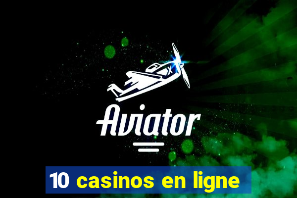 10 casinos en ligne