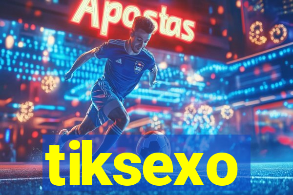 tiksexo