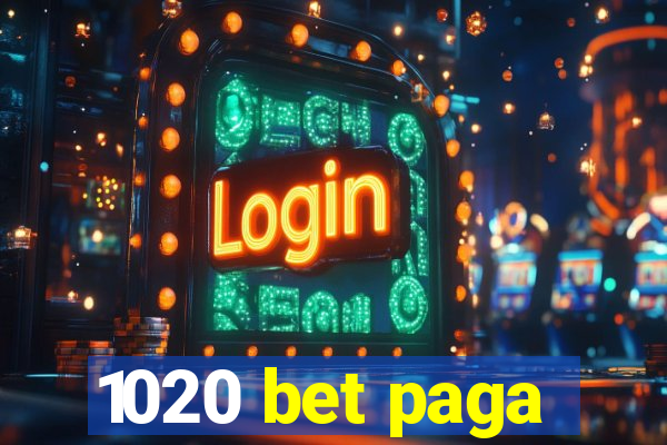 1020 bet paga