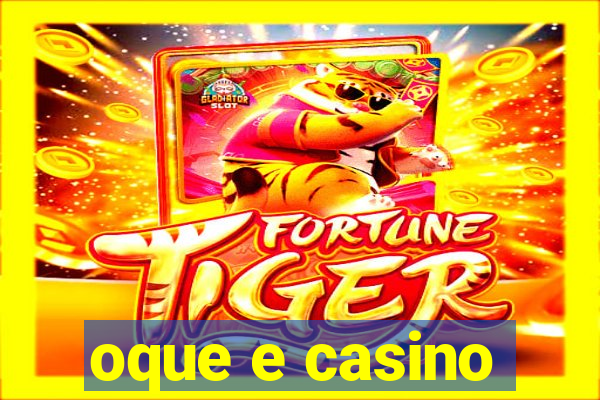 oque e casino