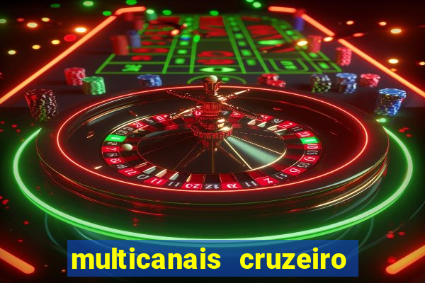 multicanais cruzeiro ao vivo