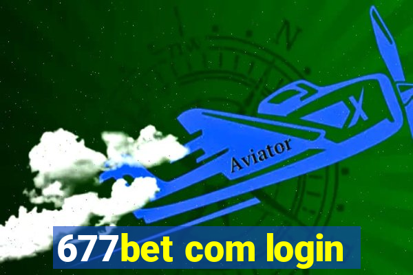 677bet com login