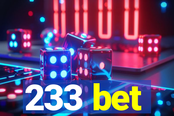 233 bet