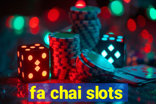 fa chai slots