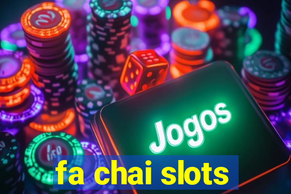 fa chai slots