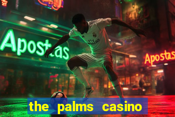 the palms casino in las vegas