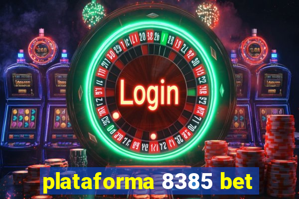 plataforma 8385 bet