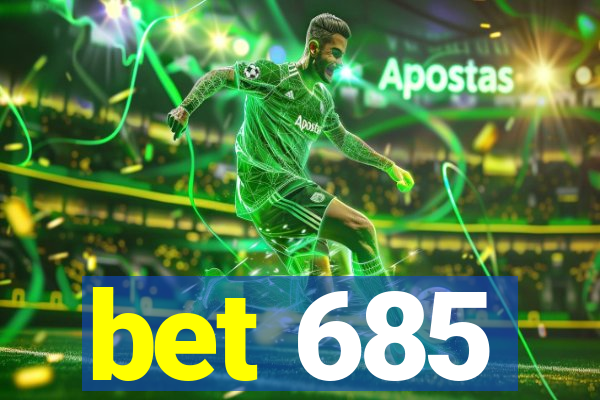 bet 685