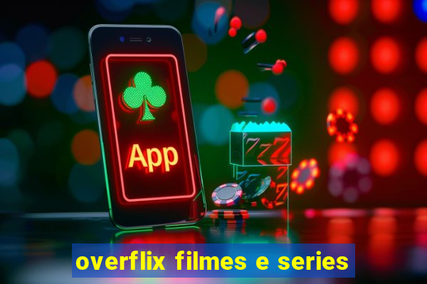 overflix filmes e series