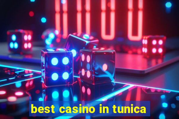 best casino in tunica