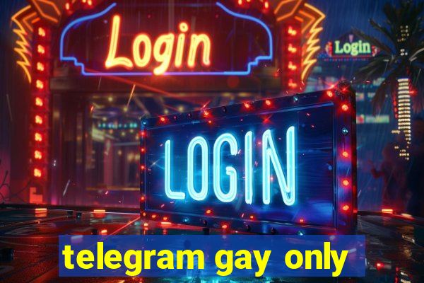 telegram gay only