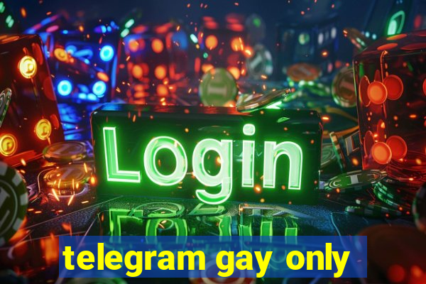 telegram gay only