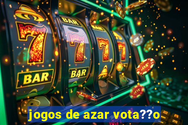 jogos de azar vota??o