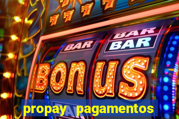 propay pagamentos ltda jogos