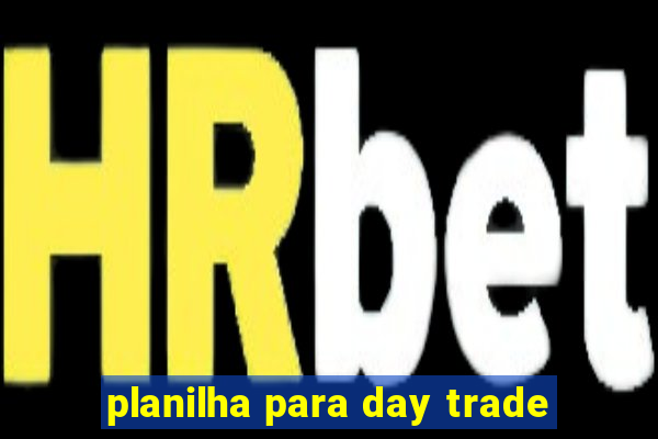 planilha para day trade