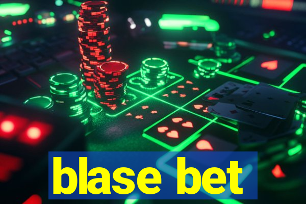 blase bet