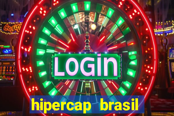 hipercap brasil como funciona