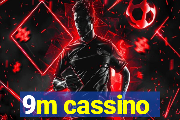 9m cassino