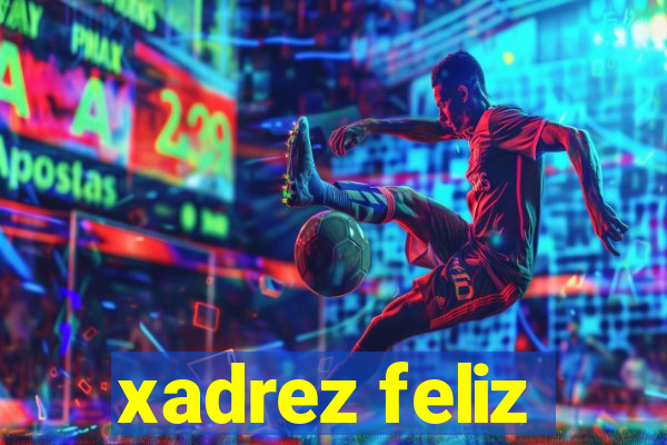 xadrez feliz