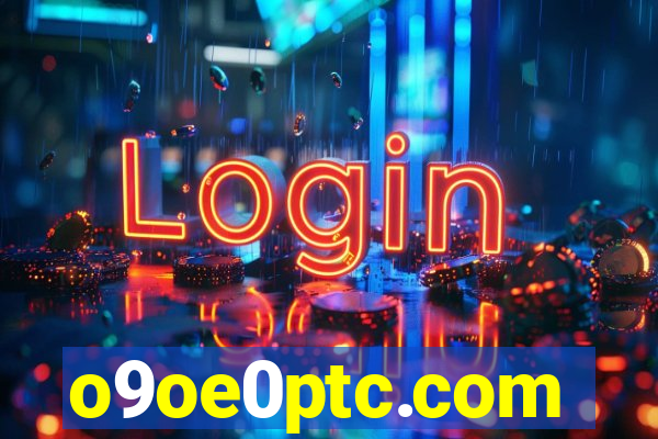 o9oe0ptc.com